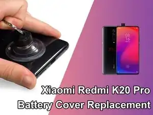 Xiaomi Mi 9T Pro/Redmi K20 Pro Battery Cover Replacement