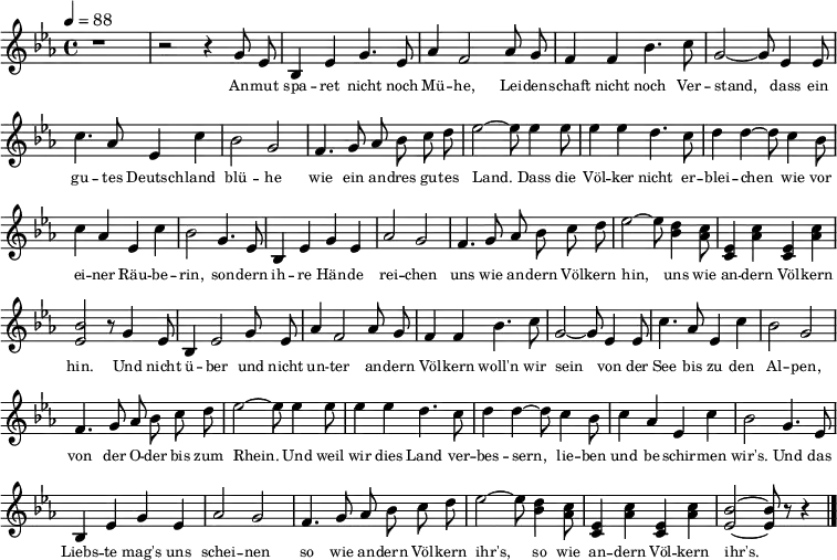 
\header { tagline = ##f }
\layout { indent = 0 \context { \Score \remove "Bar_number_engraver" } }
global = { \key es \major \time 4/4 }

sopranoVoice = \relative c'' { \global \autoBeamOff \tempo 4=88
  r1 | r2 r4 \set Score.tempoHideNote = ##t \tempo 4 = 102 g8 es | bes4 es g4. es8 | as4 f2
  as8 g | f4 f bes4. c8 | g2~ g8
  es4 es8 | c'4. as8 es4 c' | bes2 g |
  f4. g8 as bes c d | es2~ es8
  es4 es8 | es4 es d4. c8 | d4 d~ d8
  c4 bes8 | c4 as es c' | bes2
  g4. es8 | bes4 es g es | as2 g |
  f4. g8 as bes c d | es2~ es8
  <d bes>4 <c as>8 | <es, c>4 <c' as> <es, c> <c' as> | <bes es,>2 r8
  g4 es8 | bes4 es2 g8 es | as4 f2
  as8 g | f4 f bes4. c8 | g2~ g8
  es4 es8 | c'4. as8 es4 c' | bes2 g |
  f4. g8 as bes c d | es2~ es8
  es4 es8 | es4 es d4. c8 | d4 d~ d8
  c4 bes8 | c4 as es c' | bes2
  g4. es8 | bes4 es g es | as2 g |
  f4. g8 as bes c d | es2~ es8
  <d bes>4 <c as>8 | <es, c>4 <c' as> <es, c> <c' as> | <bes es,>2~ <bes es,>8 r8 r4 \bar "|."
}

verse = \lyricmode { \tiny
  An -- mut spa -- ret nicht noch Mü -- he,
  Lei -- den -- schaft nicht noch Ver -- stand,
  dass ein gu -- tes Deutsch -- land blü -- he
  wie ein an -- dres gu -- tes Land.

  Dass die Völ -- ker nicht er -- blei -- chen
  wie vor ei -- ner Räu -- be -- rin,
  son -- dern ih -- re Hän -- de rei -- chen
  uns wie an -- dern Völ -- kern hin,
  uns wie an -- dern Völ -- kern hin.

  Und nicht ü -- ber und nicht un -- ter
  an -- dern Völ -- kern woll'n wir sein
  von der See bis zu den Al -- pen,
  von der O -- der bis zum Rhein.

  Und weil wir dies Land ver -- bes -- sern,
  lie -- ben und be -- schir -- men wir's.
  Und das Liebs -- te mag's uns schei -- nen
  so wie an -- dern Völ -- kern ihr's,
  so wie an -- dern Völ -- kern ihr's.
}

rightOne = \relative c'' { \global
  <bes' bes,>2 g4 es | bes16 c bes8~ bes2. | es,1 | d2 bes |
  f'1 |es4 bes'8.-> c16-> g8-> r r4 | c1 | <bes bes,>2 <g es> |
  <f es c>2 <f d> | r8 es'4 d8 c g es c | g1 | r8 g''4 d8 bes g d bes | <es c as>1 |
  \oneVoice r8 bes''4 g8 es bes g es | \voiceOne bes es g,2 bes8 es | <as d,>2 <g d> |
  <f d>1 | r8 es'4 d8 c bes4 es8 | es,2 <es' as, es> | <es bes es,>1 |
  <es, bes g>4-. <es bes g>-. <es bes g>-. r | <d bes as>-. <d bes as>-. <d bes as>-. r |
  <f bes, as>-. <f bes, as>-. <f bes, as>-. r | g2 f4 es | as as-> g f | bes g es bes' |
  bes c <as f c> <f c as> | r8 es'4 d8 c g es c | <es c g>1 |
  r8 g'4 d8 bes g d bes | <es c as>1 | r8 bes''4 g8 es bes g es |
  bes es g,2 bes8 es | <as d,>2 <g d> | <f d>1 | \voiceOne r8 es'4 d8 c bes4 es8 |
  <es, c as>2 <es' as, es> | <es bes es,>1 \bar "|."
}

rightTwo = \relative c'' { \global
  s1 | s1 | <bes, g>4 <bes g>2 <bes g>4 | <bes as> <bes as> as2 |
  <bes as>4 <bes as> <bes as> s4 | <bes g>1 | <es c> | r4 es d c |
  s2 bes4 as | <es' c g>1 | s1 | <g f d> | s1 | s1 | s2. g,4 |
  s2 d'8 es f g | c,4 bes as g | <es' c g>1 | s1 | \once \override NoteColumn.force-hshift = #1.9 as4 g2. |
  s2. r4 | s2. r4| s2. r4 | <bes, g>4 <bes g>2. | <es c as>4 <es c as>2. | <es bes>4 <es bes>2. |
  <es c>2 s2 | <es c g>1 | s1 | <g f d> | s1 | s1 | s2. g,4 |
  s2 d'8 es f g | c,4 bes as g | <es' c g>1 | s1 | \once \override NoteColumn.force-hshift = #1.9 as4 g2. \bar "|."
}

leftOne = \relative c' { \global
  bes2 g4 es | bes16 c bes8~ bes2. | es4 es2 es4 | f4 f2 f4 |
  bes,4 bes2 <bes' as f bes,>4 | es,,4 <bes'' g es>2 <bes g es>4 | es,2~ es8 f g as | \oneVoice <es g,>2 <g c,> |
  <f as,> bes, | <c c,>4 <g' es c> <g es c>2~ | <g es c>2. <c, c,>4 | <bes bes,> <bes bes,> <bes bes,>2 |
  \voiceThree es2~ es8 f g as | g bes es2 s4 | r4 es,2 es4 | r8 f bes c s2 |<bes bes,>1 | <c, c,> |
  \oneVoice <as' c, as>2 <c as> | <es, bes es,>1 | <es es,>4-. <es es,>-. <es es,>-. r |
  <f bes, f>-. <f bes, f>-. <f bes, f>-. r | <bes, bes,>-. <bes bes,>-. <bes bes,>-. r |
  <es es,> <es es,>2. | <es f,>4 <es f,>2. | <es g,>4 <es g,>2. | <es as,>2 <bes bes,> |
   c,4 <g'' es c> <g es c>2 | <c, c,>1 | <bes bes,>4 <bes bes,> <bes bes,>2 |
   \voiceThree es2~ es8 f g as | g bes es2 <bes g es>4 | r4 es,2 es4 | r8 f bes c s2 | <bes, bes,>1 |
   <c c,> | \oneVoice <es as,>2 <c' as> | \voiceThree as4 g2. \bar "|."
}

leftTwo = \relative c' { \global
  s1 | s1 | es,, | es | es | s1 |as8 r as r as r r4 | s1 |
  s1 | s1 | s1 | s1 | <as as,>1 | es'4 <g es>2 <bes g es>4 | es,,1 | <bes' f> |
  s1 | s1 | s1 | s1 | s1*4 | s1*5 | s1 | <as as,>1 | es'4 <g es>2 s4 |
  es,1 | <bes' f>1 | s1 | s1 | s1 | <bes es,>1 \bar "|."
}

sopranoVoicePart = \new Staff \with { midiInstrument = "clarinet" }
  { \sopranoVoice }
\addlyrics { \verse }

pianoPart = \new PianoStaff <<
  \new Staff = "right" \with { midiInstrument = "acoustic grand" \consists "Merge_rests_engraver" }
    << \rightOne \\ \rightTwo >>
  \new Staff = "left" \with { midiInstrument = "acoustic grand" }
    { \clef bass << \leftOne \\ \leftTwo >> }
>>

\score {
  <<
    \sopranoVoicePart
%   \pianoPart % Piano part not shown here, only in MIDI
  >>
  \layout { }
}
\score { << \sopranoVoicePart \\ \pianoPart >>
  \midi { }
}
