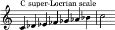 {
\override Score.TimeSignature #'stencil = ##f
\relative c' {
\clef treble \time 7/4
c4^\markup { C super-Locrian scale } des es fes ges aes bes c2 }
}