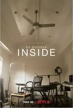 A filming setup and a ceiling fan are located within a small room. In small black letters, the words "A Netflix Original Special" can be seen above the medium-sized name "Bo Burnham", which itself is above a larger, all capitalized, title: "Inside".
