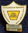 Hospital badge awarded by Lyell McEwan Hospital upon completion of the Graduate Nurse program (2006)