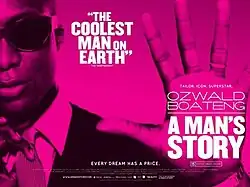 Promotional poster for the documentary A Man's Story featuring Ozwald Boateng. The image is stylized in a bold pink monochrome. Boateng, wearing sunglasses and a suit, is on the left side of the poster, partially cropped, with his right hand extended toward the camera, palm open. Text on the right reads: "TAILOR. ICON. SUPERSTAR. OZWALD BOATENG. A MAN'S STORY." A quote above says, "THE COOLEST MAN ON EARTH" attributed to The Independent. Below, the tagline reads, "EVERY DREAM HAS A PRICE."