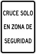 R-11-3 Cross only in pedestrian safety zones