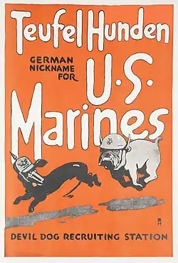 A vintage poster with the words "Teufel Hunden —German nickname for US Marines" above a bulldog in a US Marine helmet chasing a daschund in a German military helmet, and below that the words "Devil dog recruiting station".