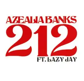 Обложка сингла Азилии Бэнкс при участии Lazy Jay «212» (2011)