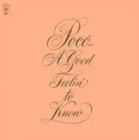 Обложка альбома Poco «A Good Feelin’ to Know» (1972)