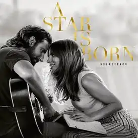 Обложка альбома Леди Гаги и Брэдли Купера «A Star Is Born» (2018)