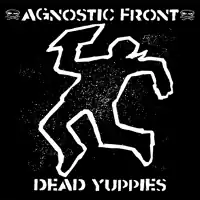 Обложка альбома Agnostic Front «Dead Yuppies» (2001)