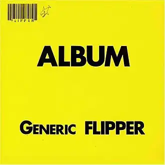 Обложка альбома Flipper «Album – Generic Flipper» (1982)