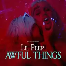Обложка сингла Lil Peep при участии Lil Tracy «Awful Things» (2017)