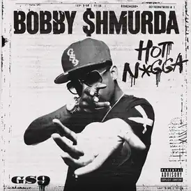 Обложка сингла Бобби Шмурды «Hot Nigga» (2014)