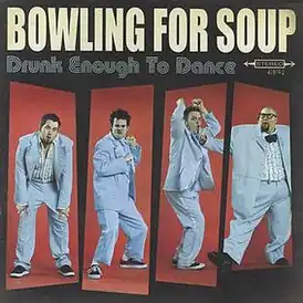 Обложка альбома Bowling for Soup[англ.] «Drunk Enough to Dance» ()