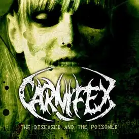Обложка альбома Carnifex «The Diseased and the Poisoned» (2008)