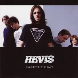 Обложка сингла Revis «Caught in the Rain» (2003)
