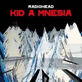 Обложка альбома Radiohead «Kid A Mnesia» (2021)