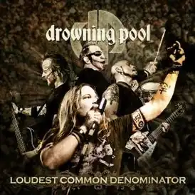 Обложка альбома Drowning Pool «Loudest Common Denominator» (2009)
