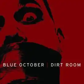 Обложка песни Blue October «Dirt Room»