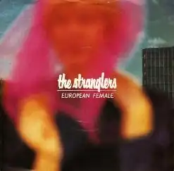 Обложка сингла The Stranglers «European Female» (1983)