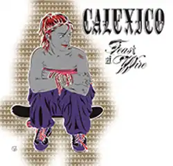 Обложка альбома Calexico «Feast of Wire» (2003)