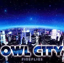 Обложка сингла Owl City «Fireflies» (2009)