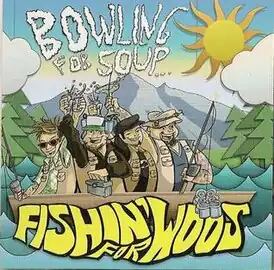 Обложка альбома Bowling for Soup[англ.] «Fishin’ for Woos» ()