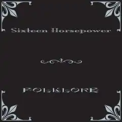 Обложка альбома 16 Horsepower «Folklore» ()