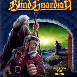Обложка альбома Blind Guardian «Follow the Blind» (1989)