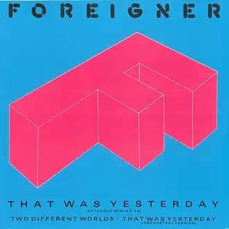 Обложка сингла Foreigner «That Was Yesterday» (1984)