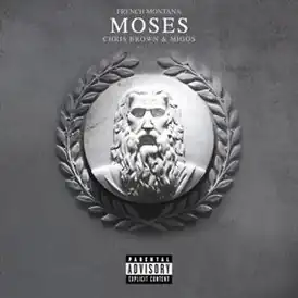 Обложка сингла French Montana при участии Криса Брауна и Migos «Moses» (2015)