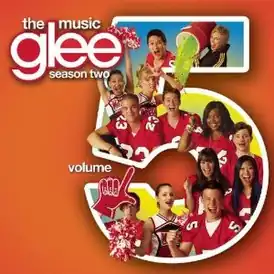 Обложка альбома телесериала «Хор» «Glee: The Music, Volume 5» (2011)