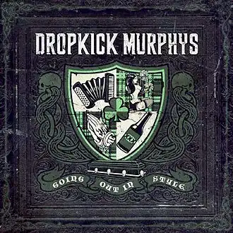 Обложка альбома Dropkick Murphys «Going Out in Style» (2011)