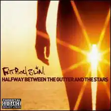 Обложка альбома Fatboy Slim «Halfway Between the Gutter and the Stars» (2000)