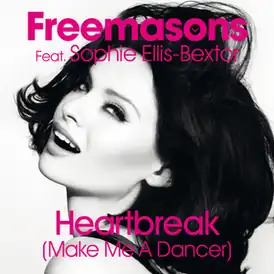 Обложка сингла Freemasons и Софи Эллис-Бекстор «Heartbreak (Make Me a Dancer)» (2009)