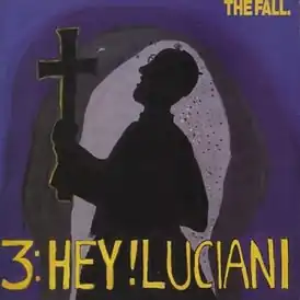 Обложка сингла The Fall «Hey! Luciani» (1986)
