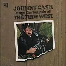 Обложка альбома Джонни Кэша «(Johnny Cash) Sings the Ballads of the True West» (1965)