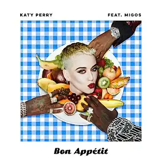 Обложка сингла Кэти Перри при участии Migos «Bon Appétit» (2017)