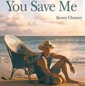 Обложка сингла Кенни Чесни «You Save Me» (2006)
