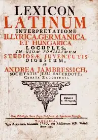 Lexicon latinum interpe illyrica, germanica et hungarica locuples … 1742 г.