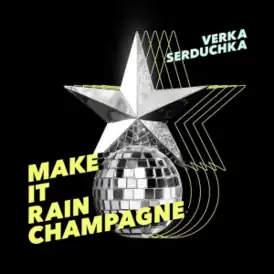 Обложка сингла Верки Сердючки «Make It Rain Champagne» (2019)