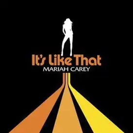 Обложка сингла Мэрайи Кэри «It's Like That» (2005)
