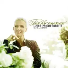 Обложка альбома Мари Фредрикссон «Tid för tystnad — Marie Fredrikssons ballader» (2007)
