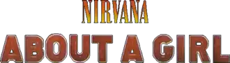 Обложка песни Nirvana «About a Girl»