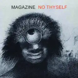 Обложка альбома Magazine «No Thyself» (2011)