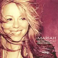Обложка сингла Мэрайи Кэри «Never Too Far/Hero Medley» (2001)