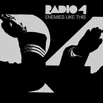 Обложка альбома Radio 4 «Enemies Like This» (2006)