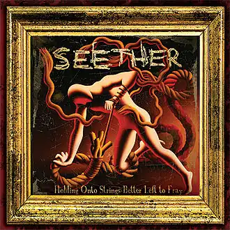 Обложка альбома Seether «Holding Onto Strings Better Left to Fray» (2011)