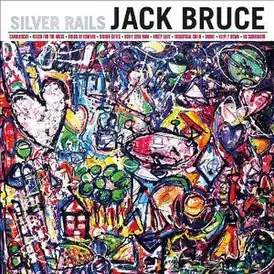Обложка альбома Джека Брюса «Silver Rails» (2014)