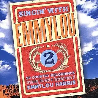 Обложка альбома различных исполнителей при участии Эммилу Харрис «Singin’ with Emmylou 2» (2003)