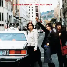 Обложка альбома Sleater-Kinney «The Hot Rock» ()