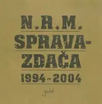 Обложка альбома N.R.M. «Spravazdača 1994–2004» (2004)